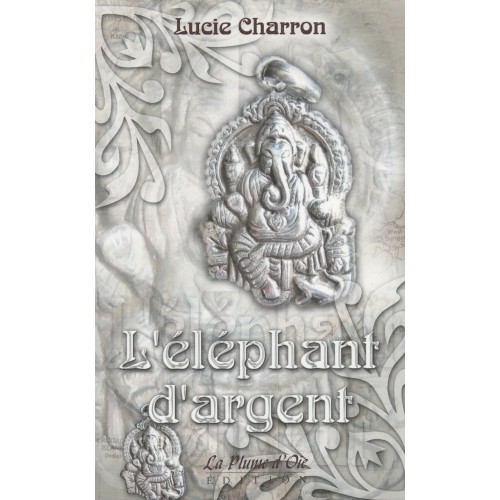 L'éléphant d'argent Lucie Charron